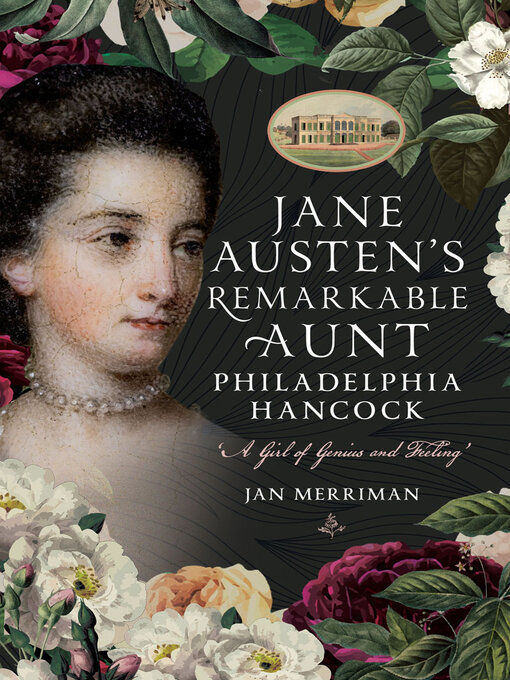 Title details for Jane Austen's Remarkable Aunt, Philadelphia Hancock by Jan Merriman - Available